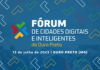Fórum de Cidades Digitais e Inteligentes de Ouro Preto aborda LGPD e soluções tecnológicas para o setor público
