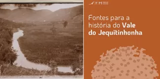 Arquivo Público Mineiro lança catálogo on-line com documentos históricos do Vale do Jequitinhonha