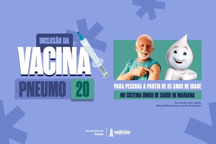 PNEUMO20.jpg Mariana inclui vacina PNEUMO20 no SUS para pessoas a partir de 85 anos